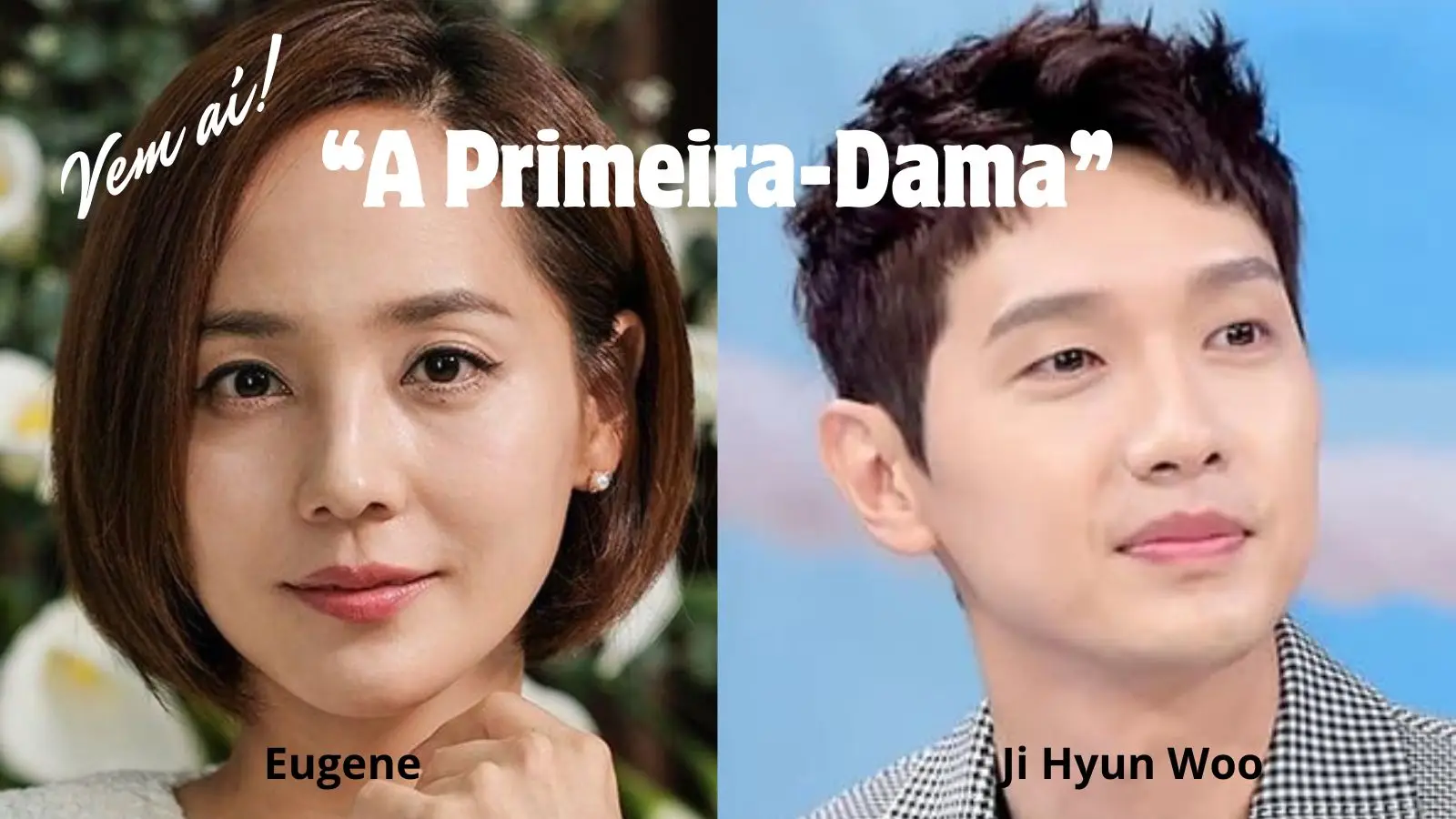 Vem aí “A Primeira Dama”, drama político com Eugene e Ji Hyun Woo
