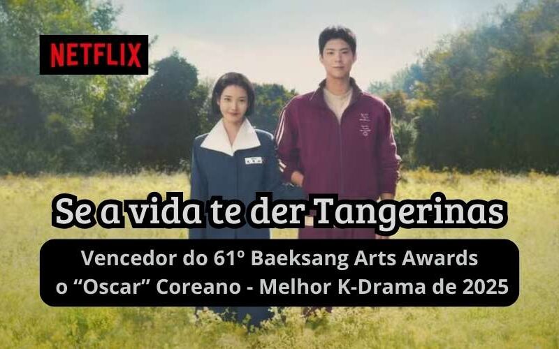 O ‘Oscar Coreano’ tem seu vencedor: ‘Se a Vida Te Der Tangerinas’ venceu o 61º Baeksang Arts Awards